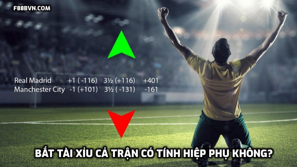 Bắt Tài Xỉu cả trận có tính hiệp phụ không?