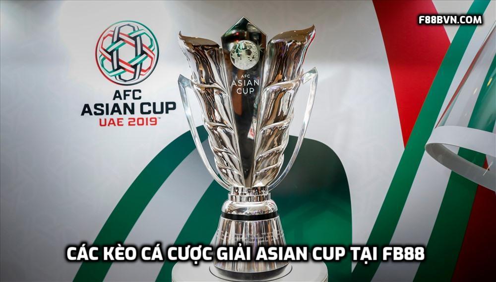 Các kèo cá cược giải Asian Cup tại FB88 mà cược thủ có thể chưa biết